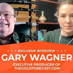 Gary Wagner: Watch This Key Shift to Know When Gold Will Take Off