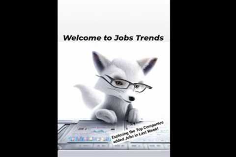 Weekly Job Trends: Top Companies: June 11th - June 17th, 2023 | Stay Informed, Stay Ahead!
