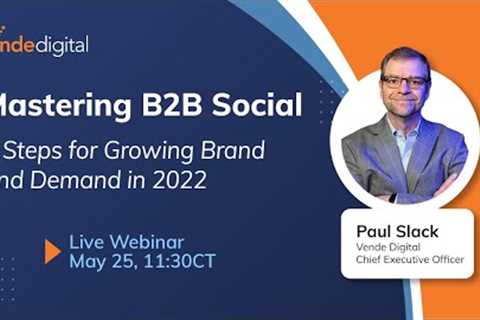 B2B Social Media Marketing Tips and Best Practices for 2022