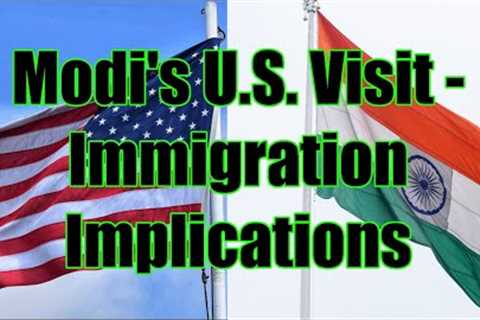Modi''s U.S. Visit - Immigration Implications