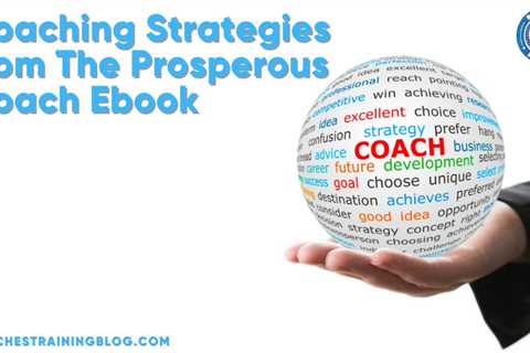 Coaching Strategies from The Prosperous Coach Ebook