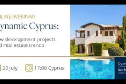 Online WEBINAR - Dynamic Cyprus: New development projects and real estate trends