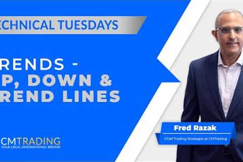 Technical Tuesday - Trends - Up, Down & Trend Lines  29-08-2023 CMTrading