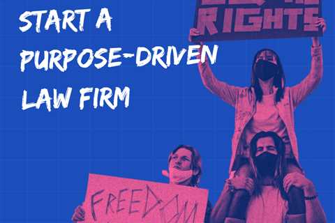 Starting A Purpose-Driven Law Firm