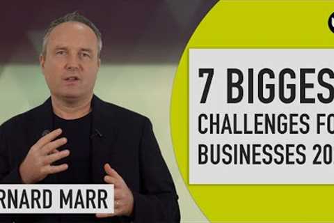 The 7 Biggest Business Challenges 2023