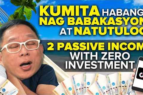 Kumita Habang Nag Babakasyon At Natutulog! 2 Passive Income With Zero Investment | Chinkee Tan