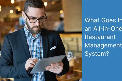 All-in-One Restaurant Management System: How the Pieces Fit