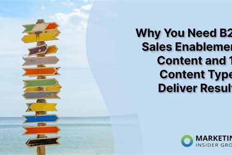 Why Your Sales Team Needs B2B Sales Enablement Content