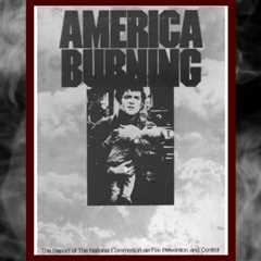 Why every fire service leader should read ‘America Burning’