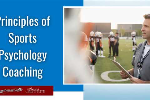 The Fundamental Principles of Sports Psychology Coaching