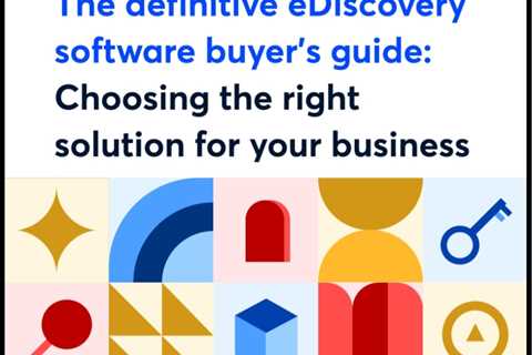 10 Steps For Choosing The Right eDiscovery Solution [Sponsored]