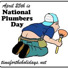 National Plumber's Day - April 25th 2023