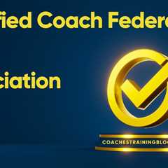 What is a Certified Coach Federation or Association?