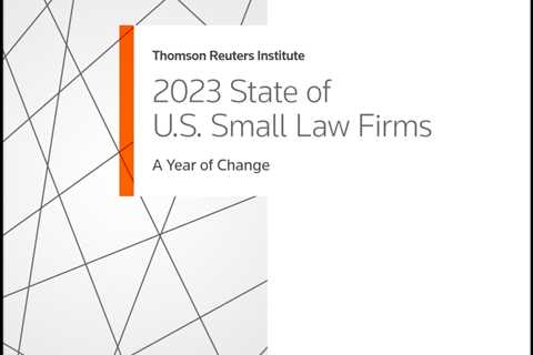 The State Of Small Law Firms In An Era Of Change [Sponsored]