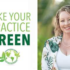 Take Your Dental Practice Green: Tips from our 2023 Green Leader, Erika Pusillo, DAADOM