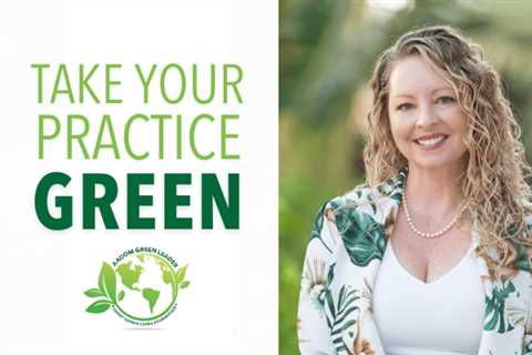 Take Your Dental Practice Green: Tips from our 2023 Green Leader, Erika Pusillo, DAADOM