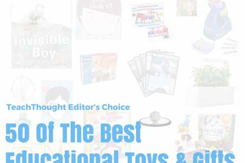 Editor’s Choice: 50 Of The Best Educational Toys & Gifts
