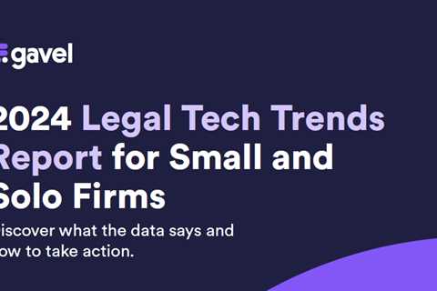 New Report Synthesizes The Data To Identify Key Legal Tech Trends And Action Items For Solos And..