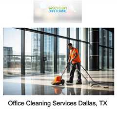 Office Cleaning Services Dallas, TX
