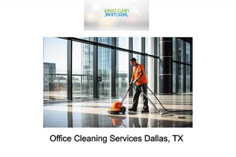Office Cleaning Services Dallas, TX