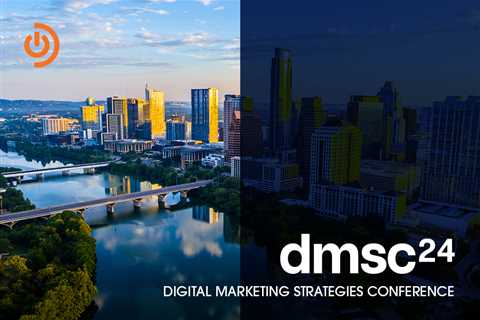 Elevate Your Dealership’s Digital Marketing at DMSC24 in Austin, TX
