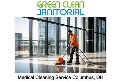 Medical Cleaning Service Columbus, OH
