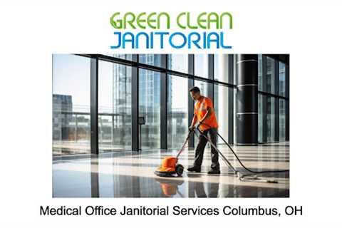 Medical Office Janitorial Services Columbus, OH