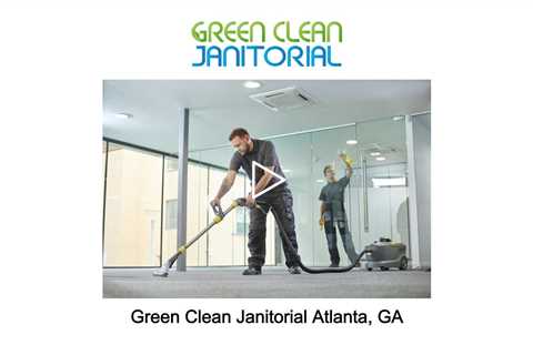 Green Clean Janitorial Atlanta, GA - Green Clean Janitorial - (404) 479-2420