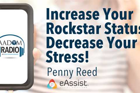 AADOM PODcast – Increase Your Rock-Star Status, Decrease Your Stress!