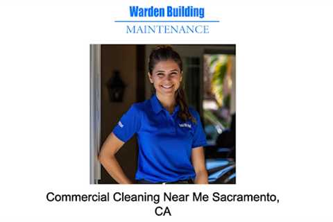 Commercial Cleaning Near Me Sacramento, CA