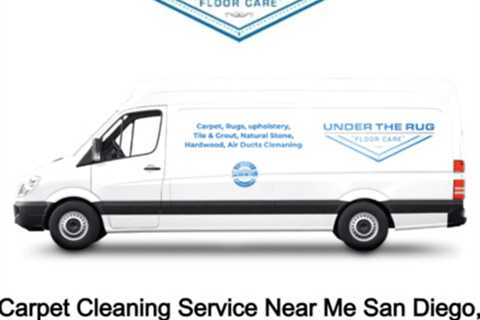 Carpet Cleaning Service Near Me San Diego, CA by Under The Rug Floorcare Carpet Cleaning