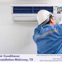 How much does Air conditioner Installation McKinney, TX cost?