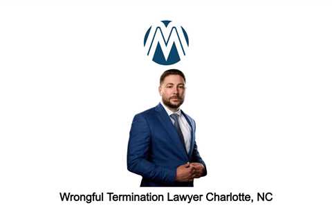 Wrongful Termination Lawyer Charlotte, NC - Martoccio Law Group - (888) 415-7670