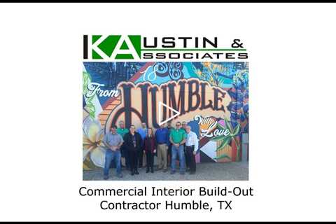 Commercial Interior Build Out Contractor Humble, TX - K Austin & Associates