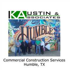 Commercial Construction Services Humble, TX