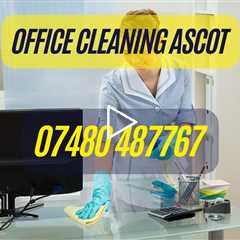Office Cleaning Ascot Professional School & Workplace Cleaners