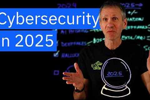 Cybersecurity Trends for 2025 and Beyond