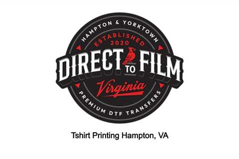 Tshirt Printing Hampton, VA - DTF Virginia - 757-243-3260