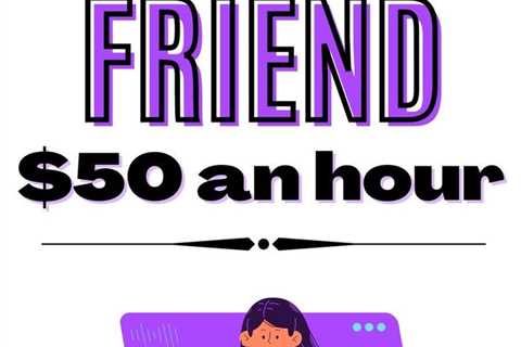 How to get paid to be a virtual friend. Earn $50 an hour providing virtual friend services from..