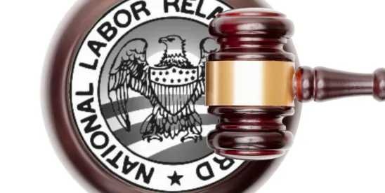 NLRB Two-Member Majority Indicates It Won’t Overturn Precedent Absent Third Vote