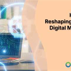 How AI Is Reshaping Modern Digital Marketing Strategy