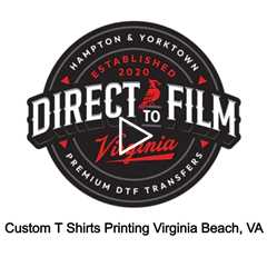 Custom T Shirts Printing Virginia Beach, VA - DTF Virginia Beach - 757-243-3260