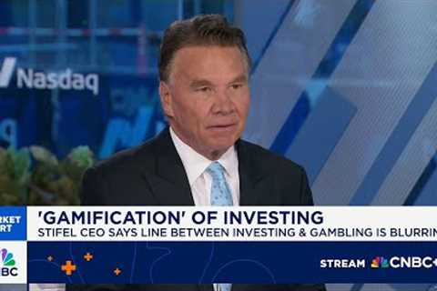 Stifel CEO on the ''gamification'' of investing, state of the economy and ''highly valued'' market