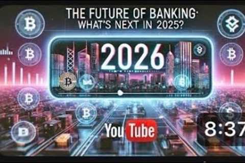 The Future of Banking: What’s Next in 2025?