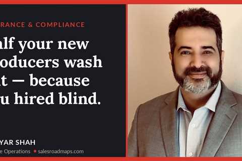 Half your new producers wash out — because you hired blind.