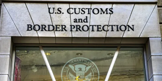 What Every Multinational Should Know About … the New CBP Supply Chain Integrity Guidelines