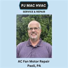 AC Fan Motor Repair Paoli, PA