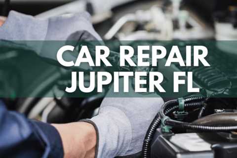 Car Repair Jupiter FL